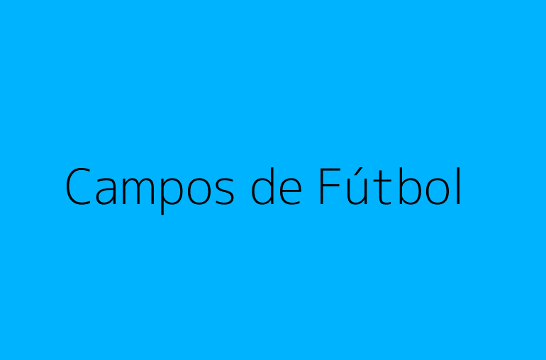 Campos de Fútbol
